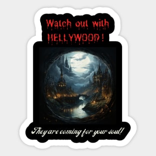 Watch out with HELLYWOOD! They are coming for your soul! Sticker